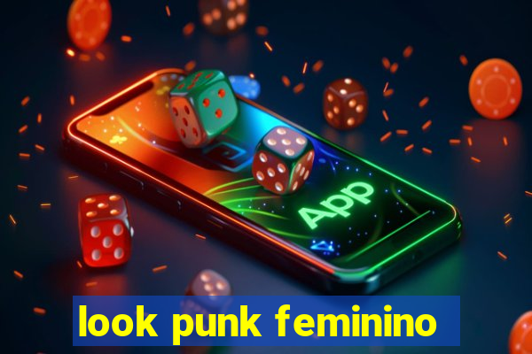 look punk feminino